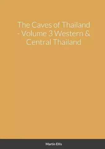 The Caves of Western & Central Thailand cover