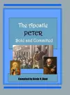 The Apostle Peter - Bold and Committed cover