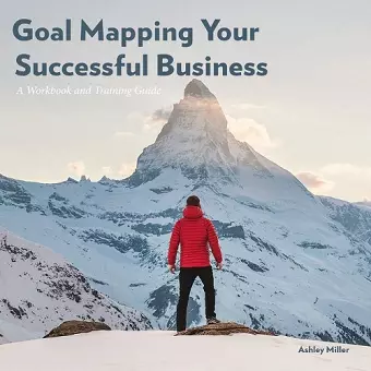 Goal Mapping Your Successful Business cover