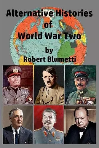 Alternative Histories of World War Two cover