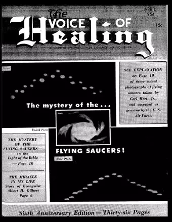 The VOICE of HEALING MAGAZINE. The mystery of the...FLYING SAUCERS APRIL, 1954 cover