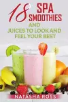 Eighteen Spa Smoothies And Juices To Look And Feel Your Best cover