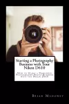 Starting a Photography Business with Your Nikon D610 cover