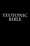 Teutonic Bible cover