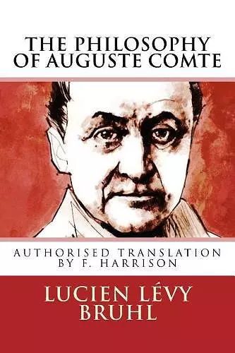 The Philosophy of Auguste Comte cover