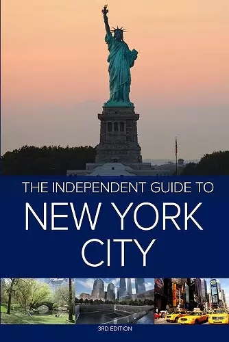 The Independent Guide to New York City - 3rd Edition cover