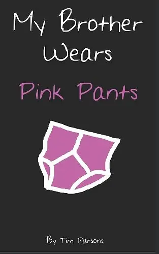 My Brother Wears Pink Pants cover
