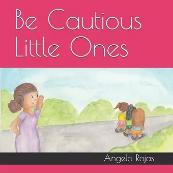 Be Cautious Little Ones cover