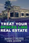 Treat Your Stocks Like Real Estate cover