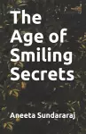 The Age of Smiling Secrets cover