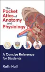 The Pocket Atlas of Anatomy and Physiology cover