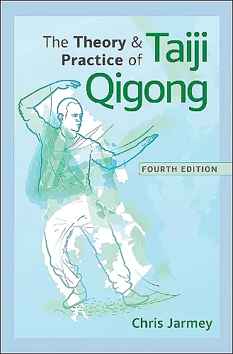 The Theory and Practice of Taiji Qigong cover