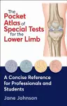 The Pocket Atlas of Special Tests for the Lower Limb cover