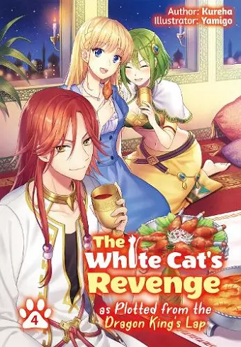 The White Cat's Revenge as Plotted from the Dragon King's Lap: Volume 4 cover