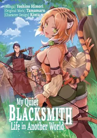 My Quiet Blacksmith Life in Another World: Volume 1 (Manga) cover