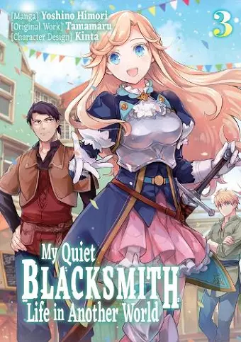 My Quiet Blacksmith Life in Another World: Volume 3 (Manga) cover