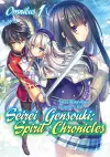 Seirei Gensouki: Spirit Chronicles: Omnibus 1 cover
