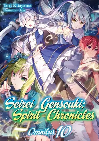 Seirei Gensouki: Spirit Chronicles: Omnibus 10 cover