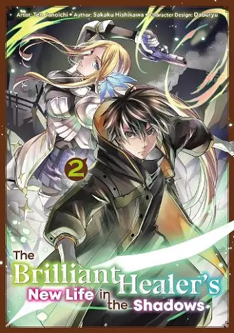 The Brilliant Healer's New Life in the Shadows: Volume 2 (Manga) cover