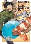 Campfire Cooking in Another World With My Absurd Skill: Volume 2 (Manga) cover