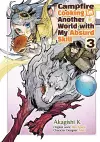 Campfire Cooking in Another World With My Absurd Skill: Volume 3 (Manga) cover