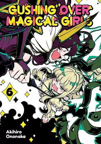Gushing over Magical Girls: Volume 6 (Manga) cover