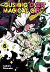 Gushing over Magical Girls: Volume 6 (Manga) cover