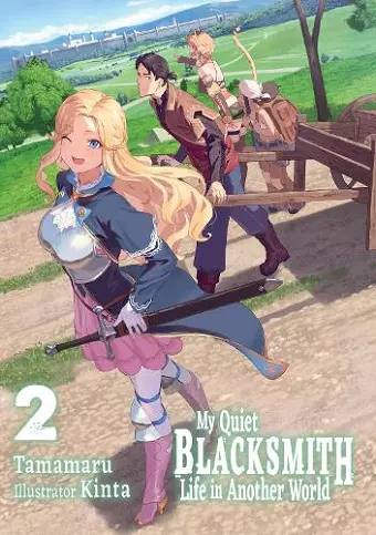 My Quiet Blacksmith Life in Another World: Volume 2 (Light Novel) cover