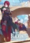 My Quiet Blacksmith Life in Another World: Volume 4 (Light Novel) cover