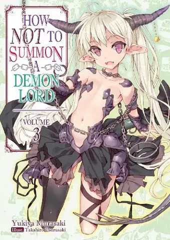 How NOT to Summon a Demon Lord: Volume 3 (Light Novel) cover