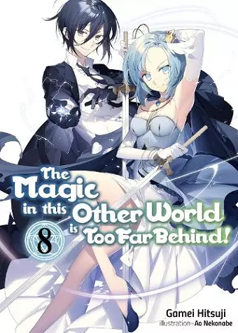 The Magic in this Other World is Too Far Behind! Volume 8 cover