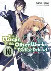 The Magic in this Other World is Too Far Behind! Volume 10 (Light Novel) cover