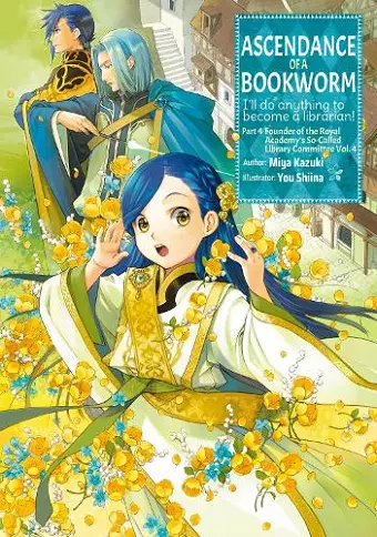 Ascendance of a Bookworm: Part 4 Volume 4 cover