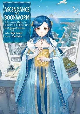 Ascendance of a Bookworm: Part 5 Volume 12 (Light Novel) cover