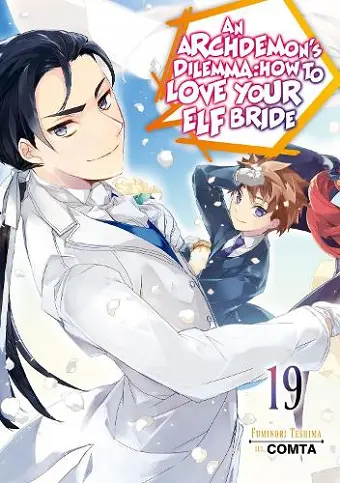 An Archdemon's Dilemma: How to Love Your Elf Bride: Volume 19 (Light Novel) cover