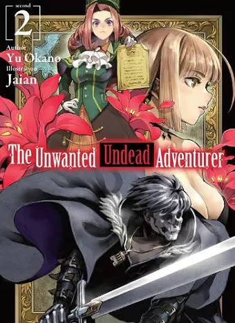 The Unwanted Undead Adventurer (Light Novel): Volume 2 cover