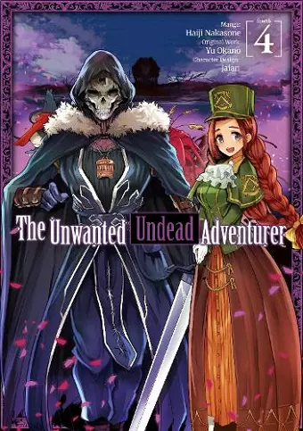 The Unwanted Undead Adventurer (Manga): Volume 4 cover