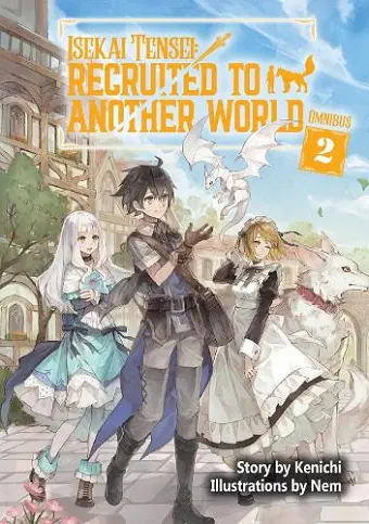 Isekai Tensei: Recruited to Another World: Omnibus 2 (Light Novel) cover