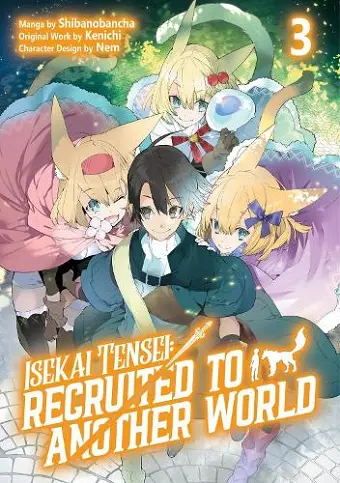 Isekai Tensei: Recruited to Another World: Volume 3 (Manga) cover