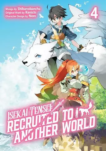 Isekai Tensei: Recruited to Another World: Volume 4 (Manga) cover