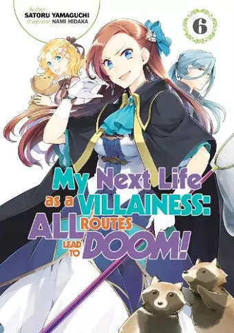 My Next Life as a Villainess: All Routes Lead to Doom! Volume 6 cover