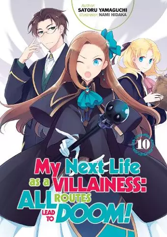 My Next Life as a Villainess: All Routes Lead to Doom! Volume 10 cover