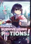 I Shall Survive Using Potions! Volume 1 cover