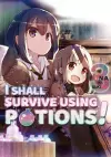I Shall Survive Using Potions! Volume 3 cover