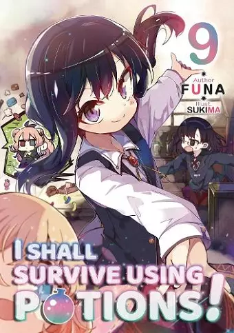 I Shall Survive Using Potions! Volume 9 (Light Novel) cover