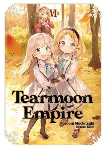 Tearmoon Empire: Volume 6 (Light Novel) cover
