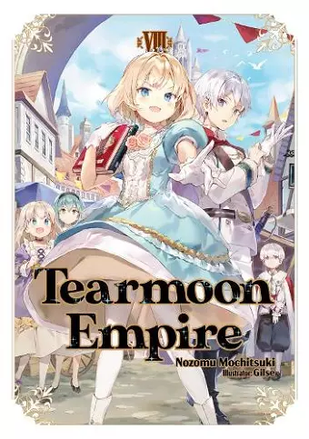 Tearmoon Empire: Volume 8 (Light Novel) cover