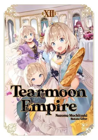 Tearmoon Empire: Volume 12 (Light Novel) cover