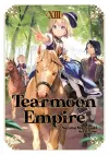 Tearmoon Empire: Volume 13 (Light Novel) cover