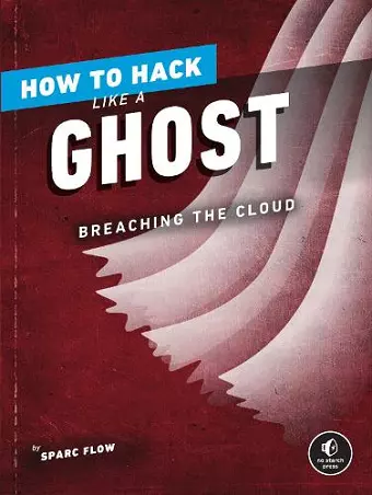 How to Hack Like a Ghost cover